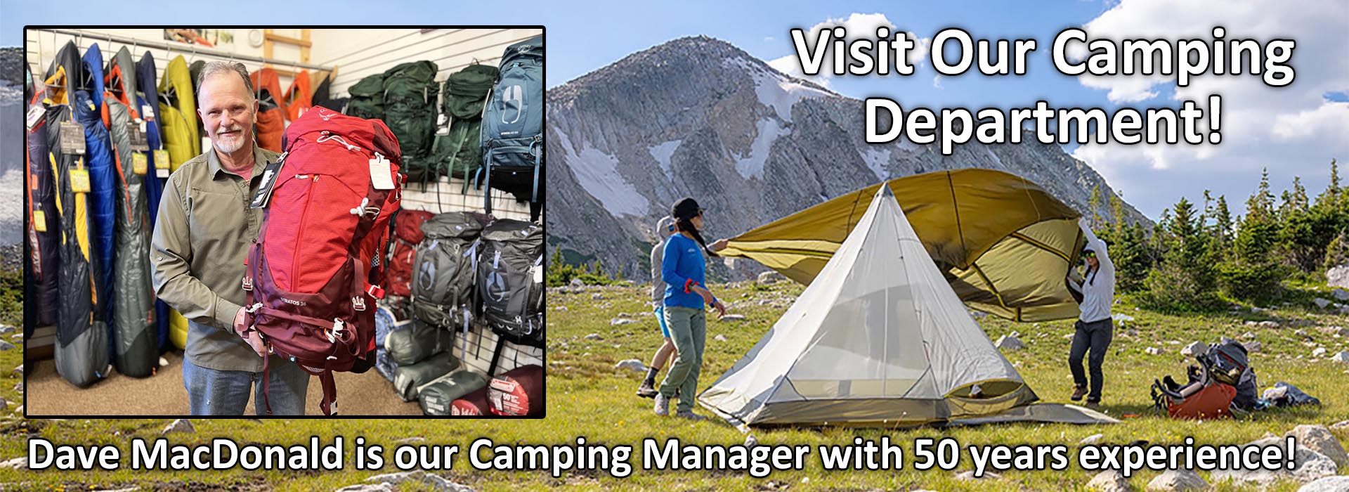 Visit our Camping Department! - Dave MacDonald is our Camping Manager with 50 years experience!