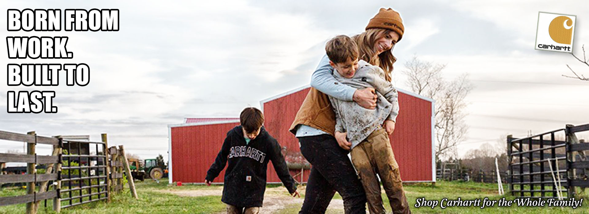 BORN FROM WORK. BUILT TO LAST. Shop Carhartt for the Whole Family!